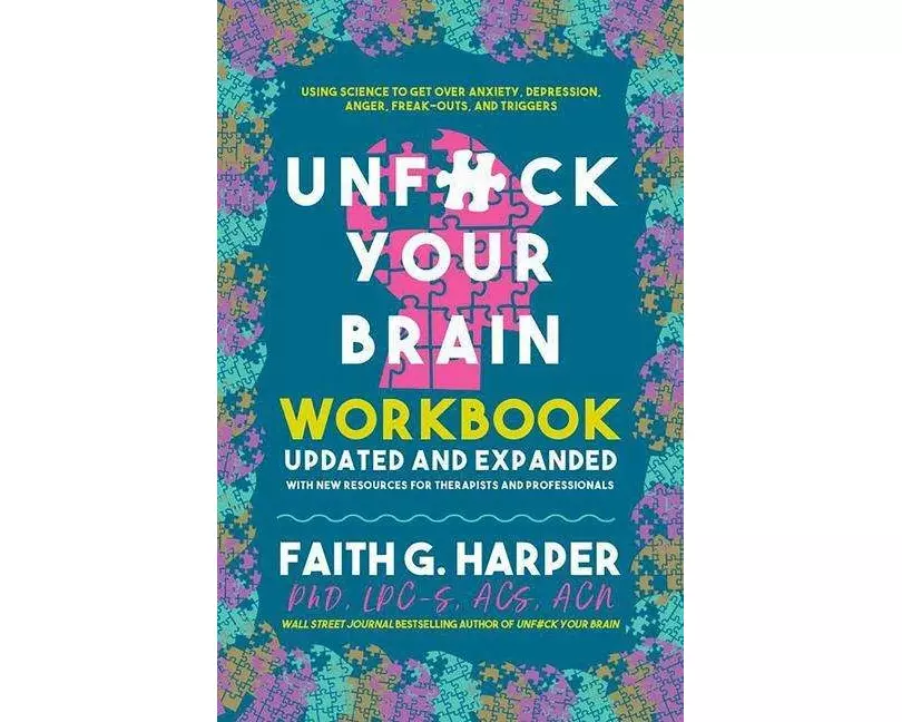 Unfuck Your Brain Workbook
