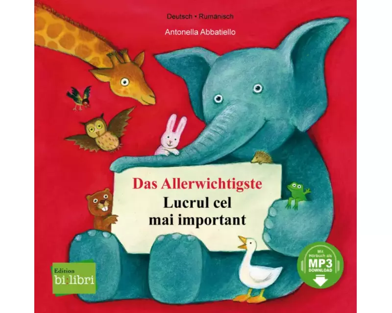 Das Allerwichtigste. Kinderbuch Deutsch-Rumänisch