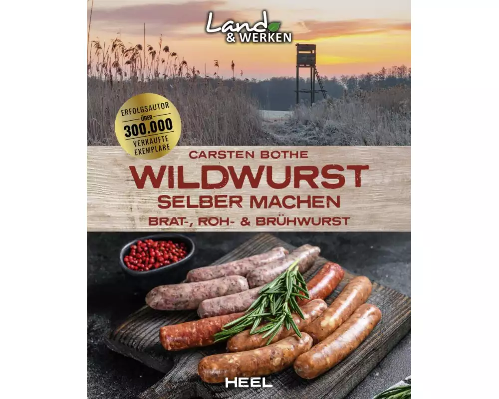 Wildwurst selber machen: Brat-, Roh- & Brühwurst