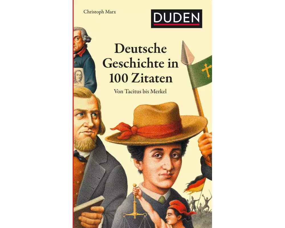 Deutsche Geschichte in 100 Zitaten
