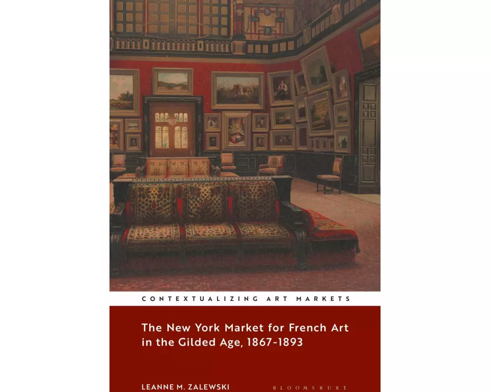 The New York Market for French Art in the Gilded Age, 1867–1893