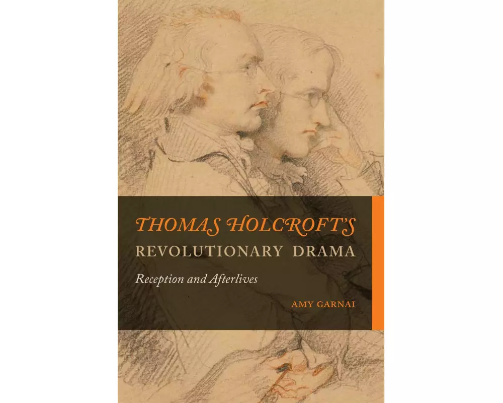 Thomas Holcroft's Revolutionary Drama
