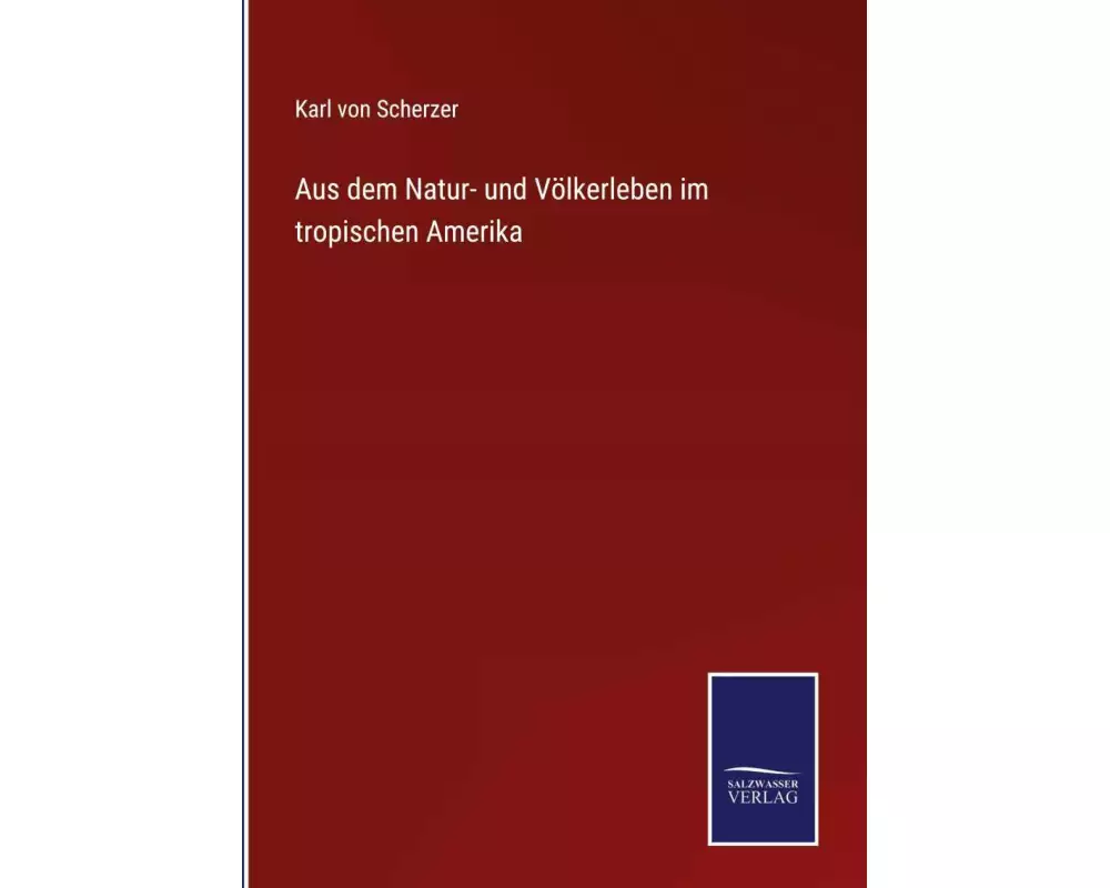 Aus dem Natur- und Völkerleben im tropischen Amerika