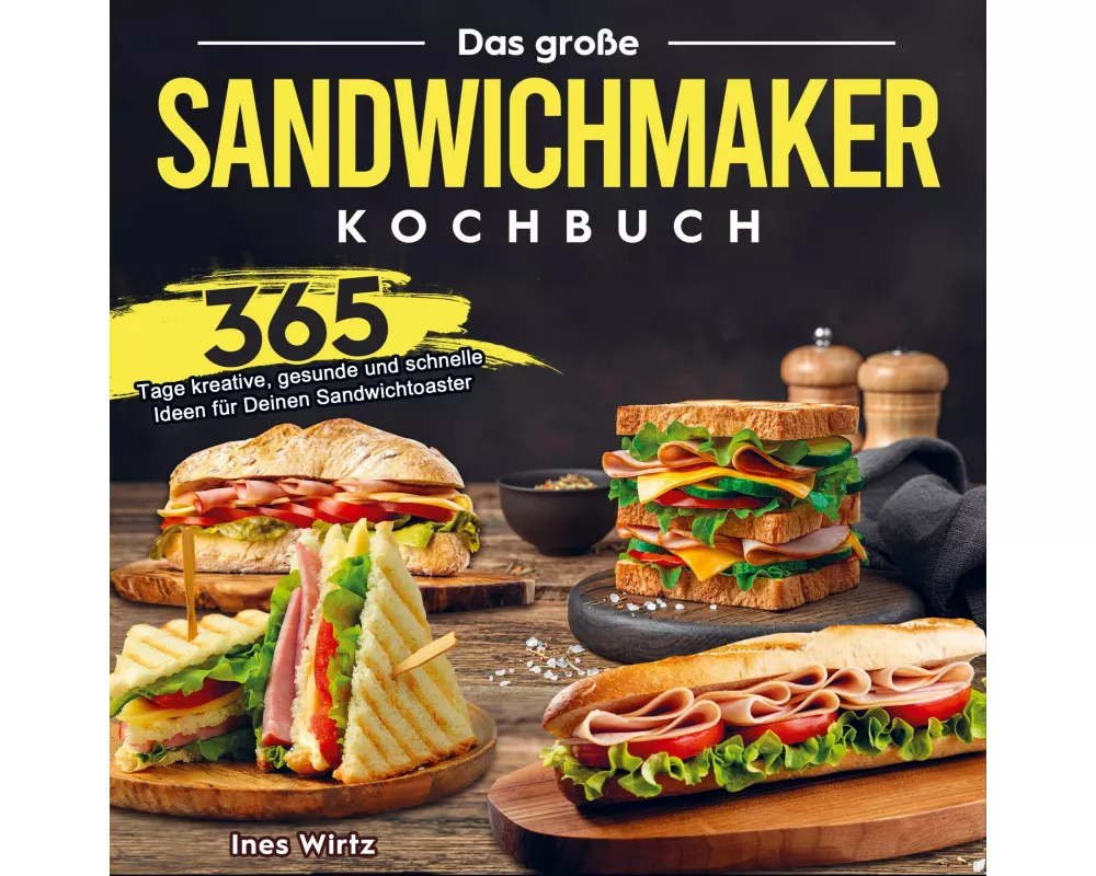 Das große Sandwichmaker Kochbuch