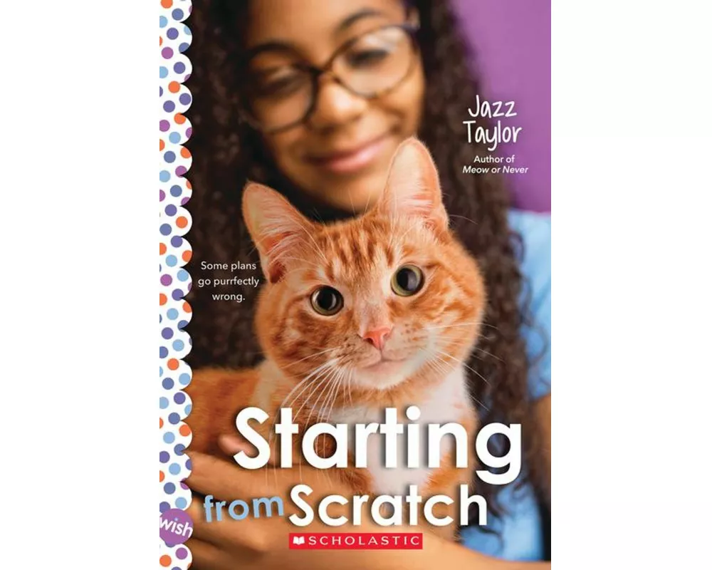 Starting from Scratch: A Wish Novel