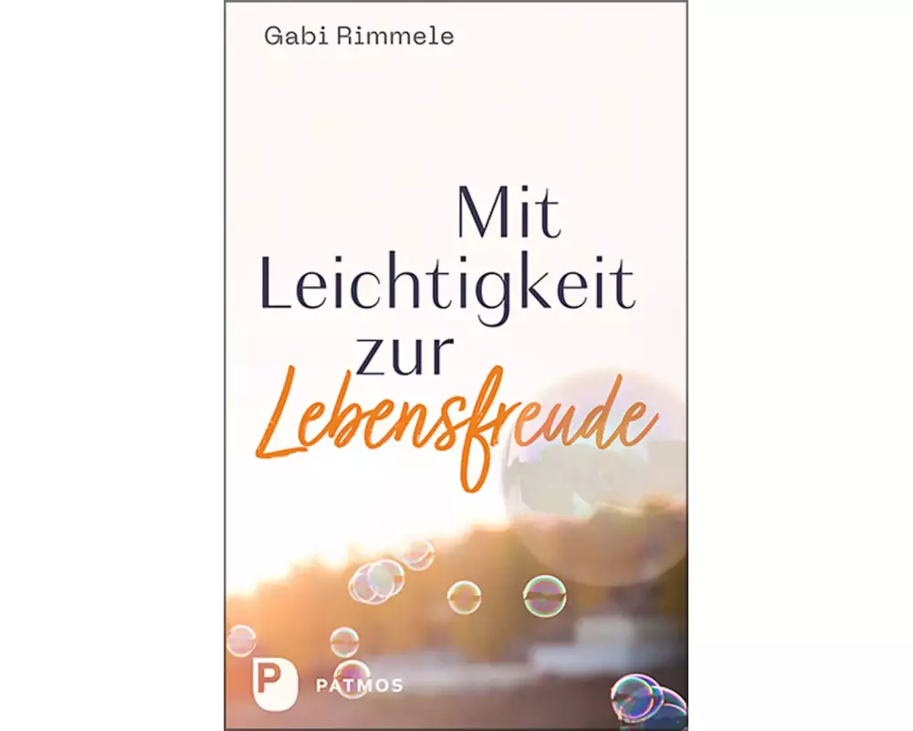 Mit Leichtigkeit zur Lebensfreude
