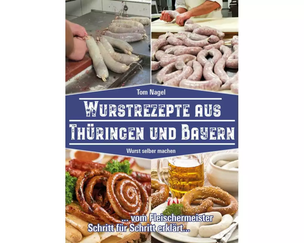 Wurstrezepte aus Thüringen und Bayern