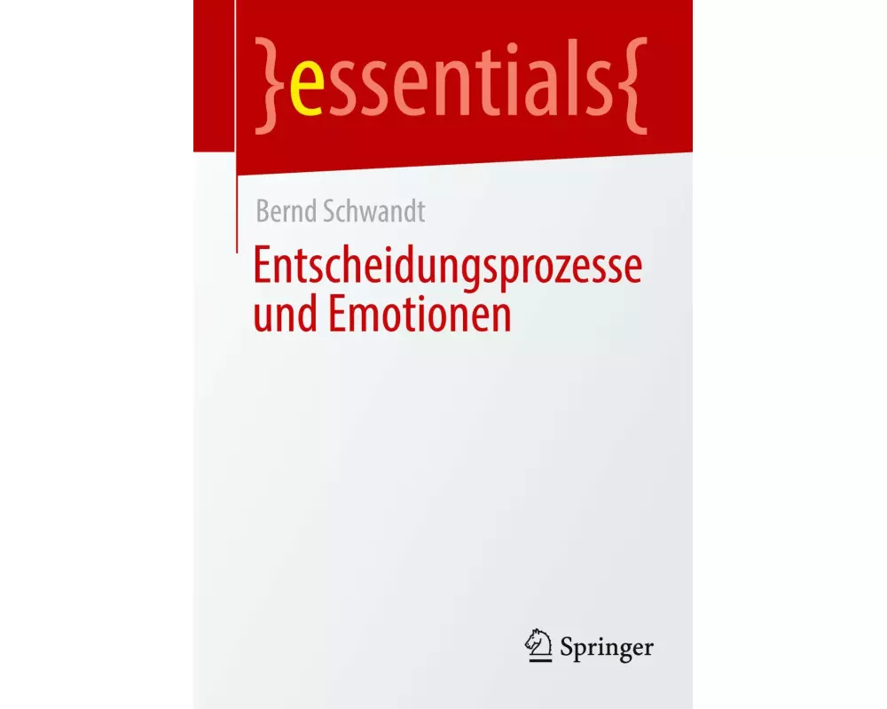 Entscheidungsprozesse und Emotionen