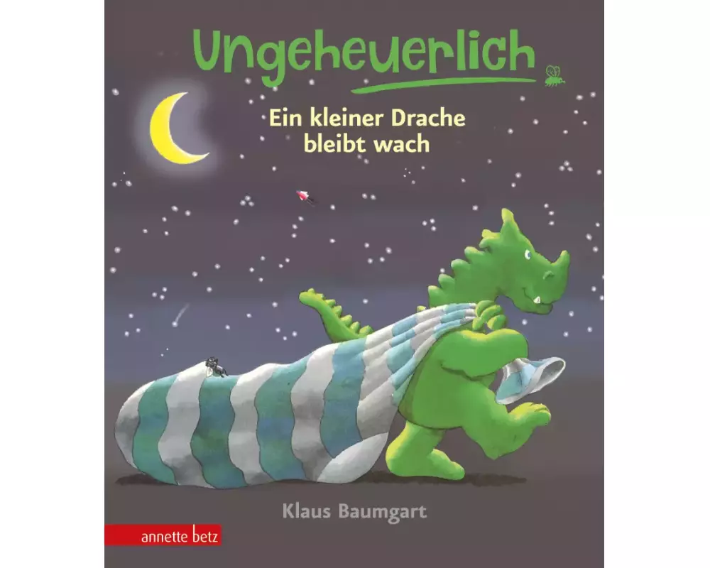 Ungeheuerlich - Ein kleiner Drache bleibt wach (Ungeheuerlich, Bd.)