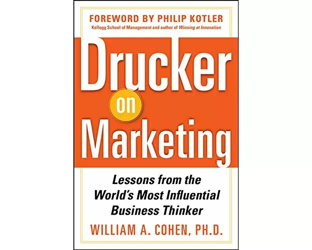 Drucker on Marketing: Lessons from the World's Most Influential Business Thinker