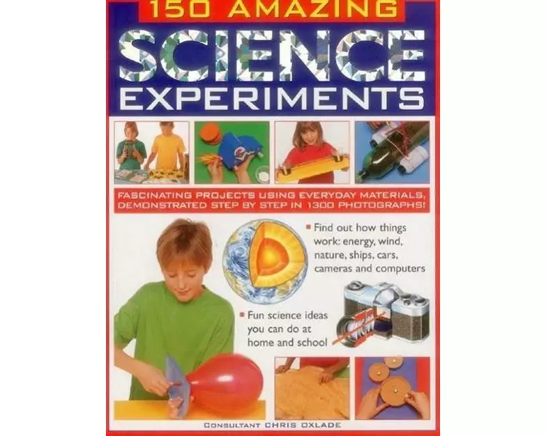 150 Amazing Science Experiments