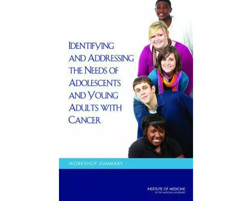 Identifying and Addressing the Needs of Adolescents and Young Adults with Cancer