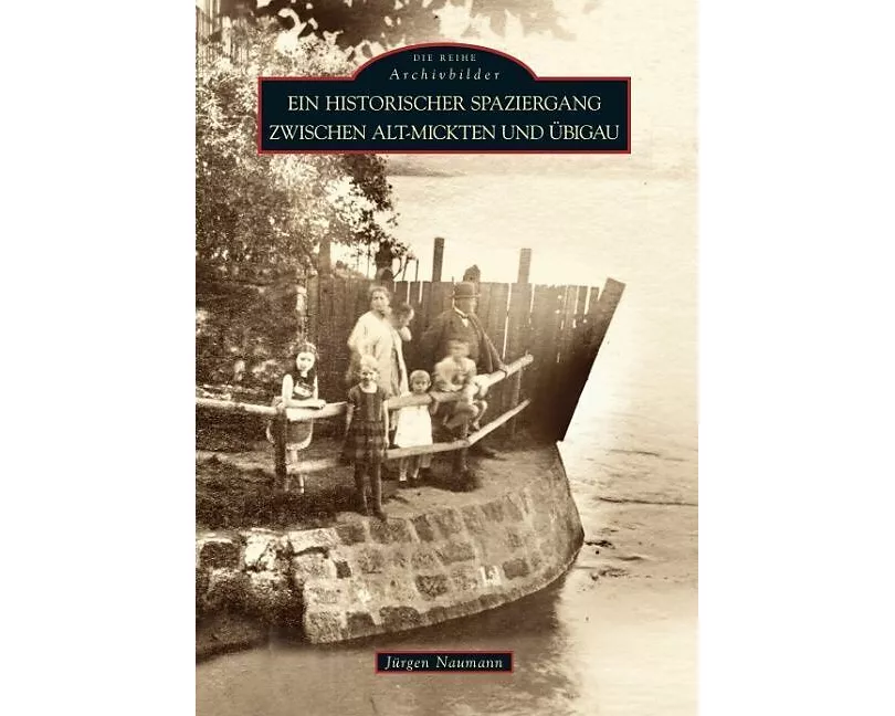 Ein historischer Spaziergang zwischen Alt-Mickten und Übigau