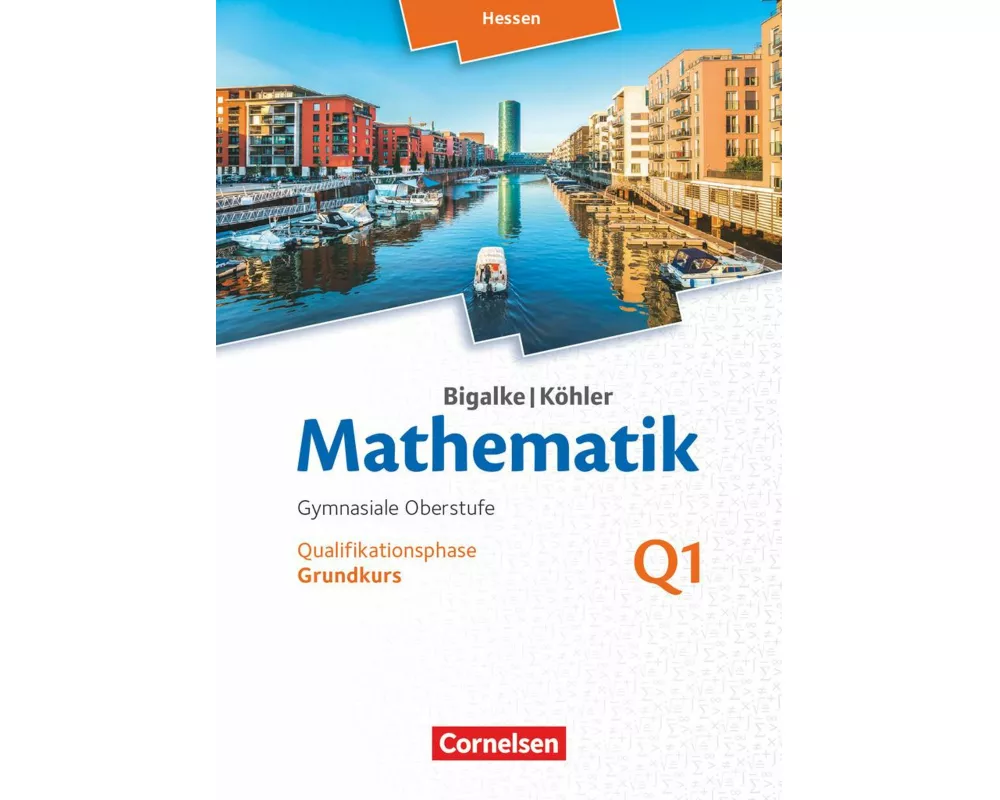 Bigalke/Köhler: Mathematik - Hessen - Ausgabe 2016 - Grundkurs 1. Halbjahr