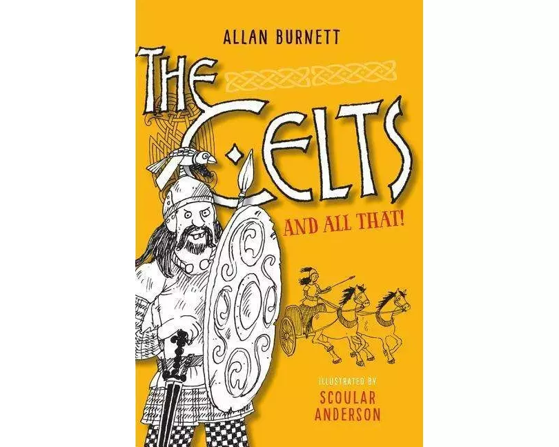 The Celts and All That