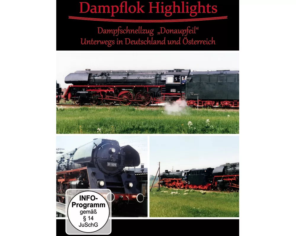 Dampflok Highlights-Dampfschnellzug "Donaupfeil"