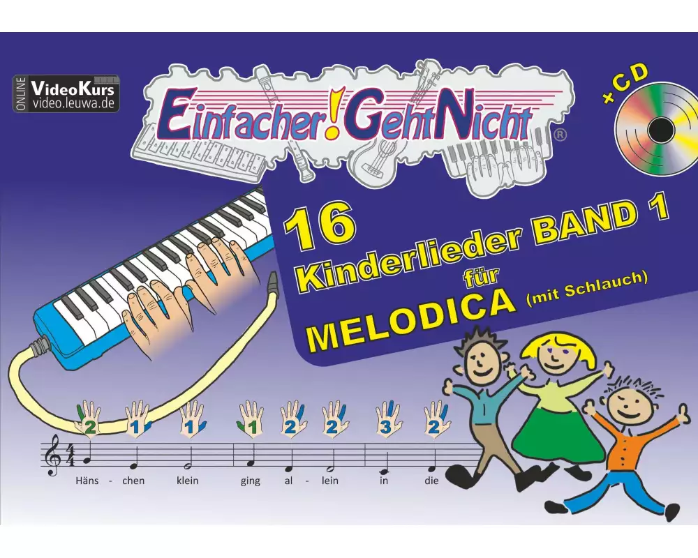 Einfacher!-Geht-Nicht: 16 Kinderlieder BAND 1 - für MELODICA (mit Schlauch) mit CD