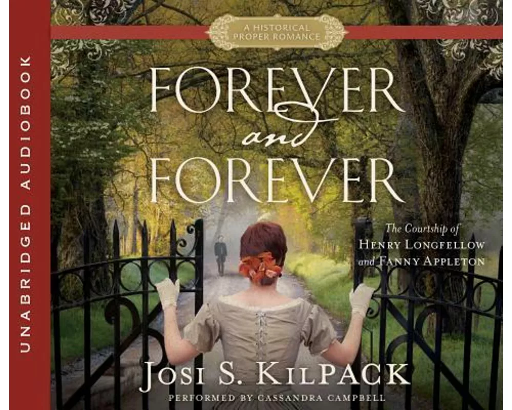 Forever and Forever: The Courtship of Henry Longfellow and Fanny Appleton