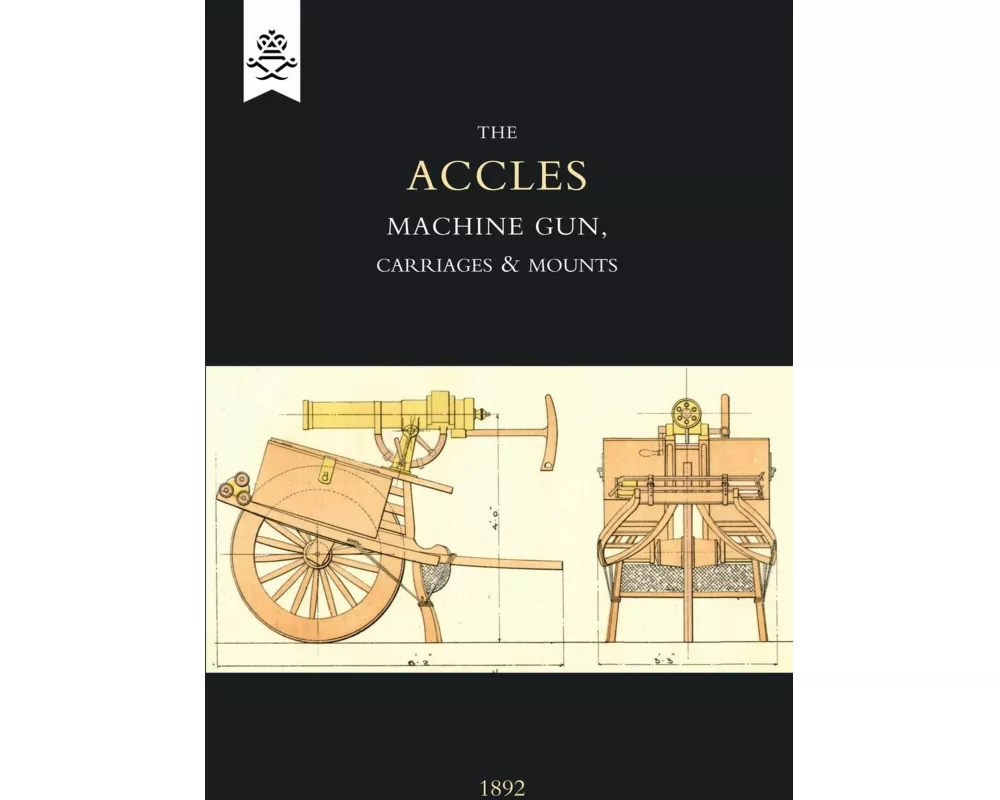 Accles Machine Gun, Carriages and Mounts (1892)