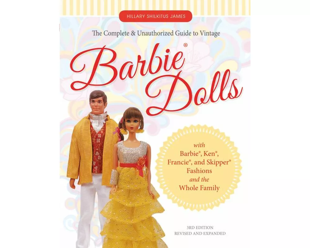 The Complete & Unauthorized Guide to Vintage Barbie Dolls