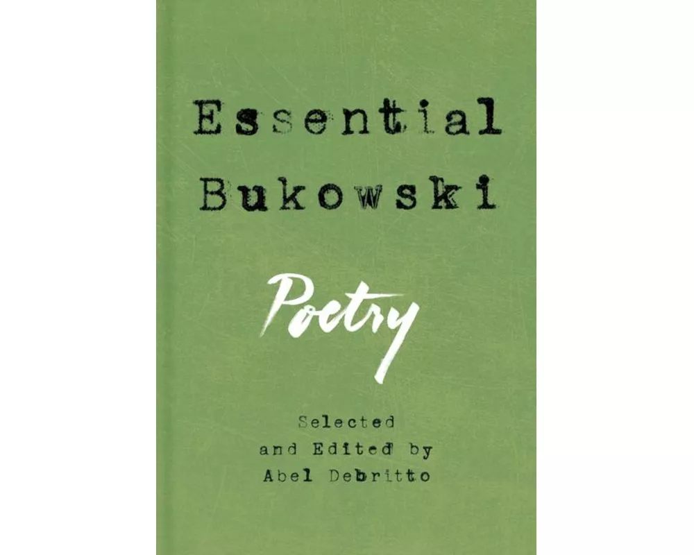 Essential Bukowski