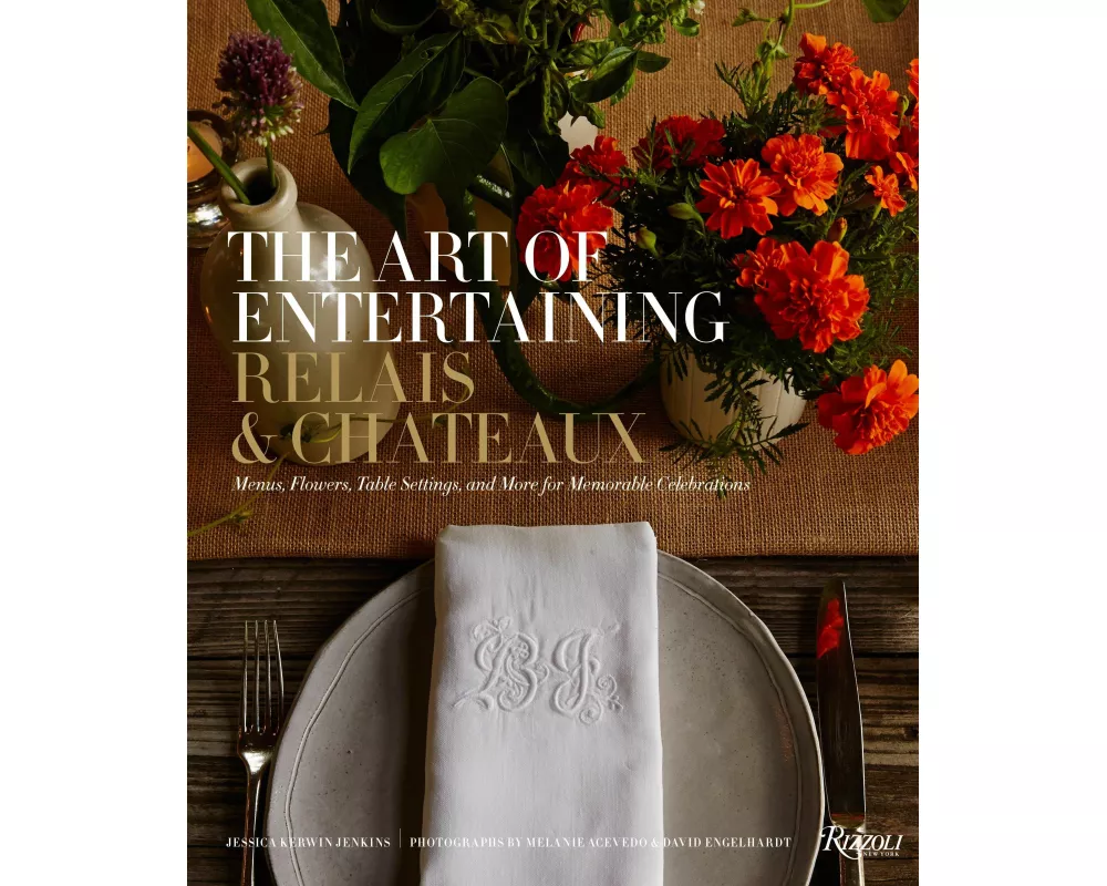 The Art of Entertaining Relais & Châteaux