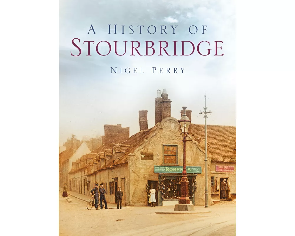 A History of Stourbridge