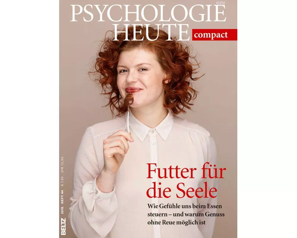 Psychologie Heute Compact 44: Futter für die Seele