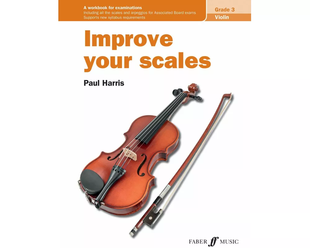 Improve Your Scales! Violin Grade 3