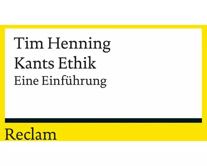 Kants Ethik. Eine Einführung