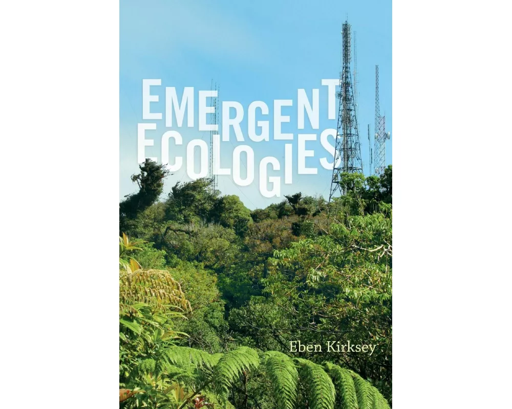 Emergent Ecologies