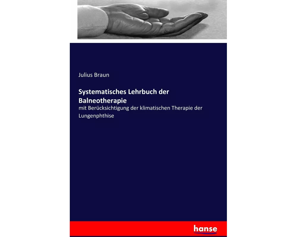 Systematisches Lehrbuch der Balneotherapie