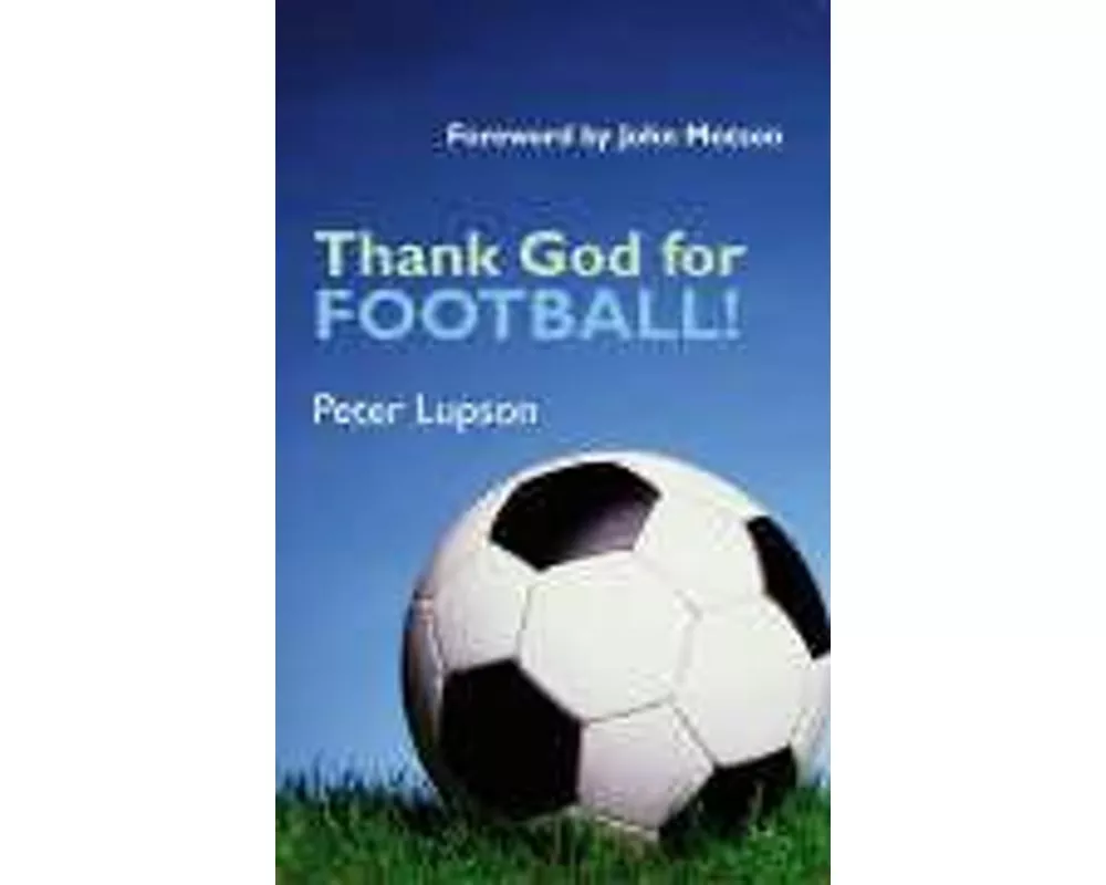 Thank God for Football!