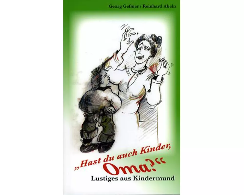 "Hast du auch Kinder, Oma?"