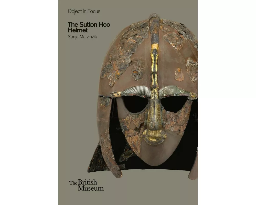 The Sutton Hoo Helmet