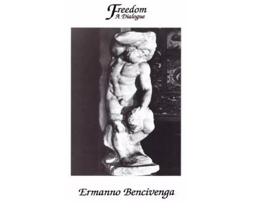 Freedom: A Dialogue