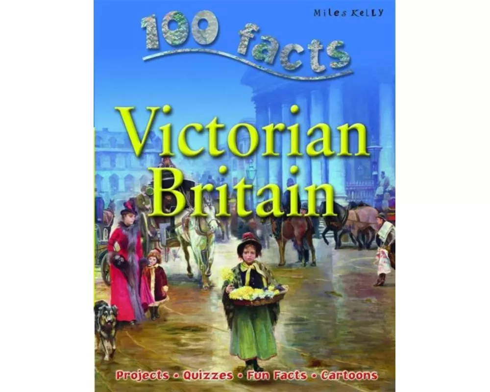 100 Facts - Victorian Britain