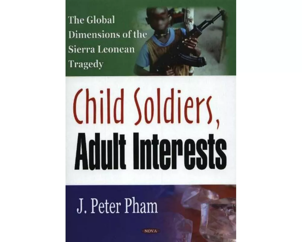 Child Soldiers, Adult Interests