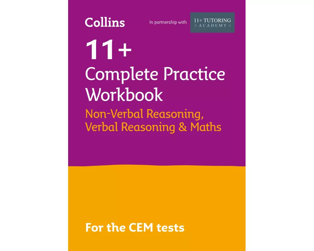 11+ Verbal Reasoning, Non-Verbal Reasoning & Maths Complete Practice Workbook