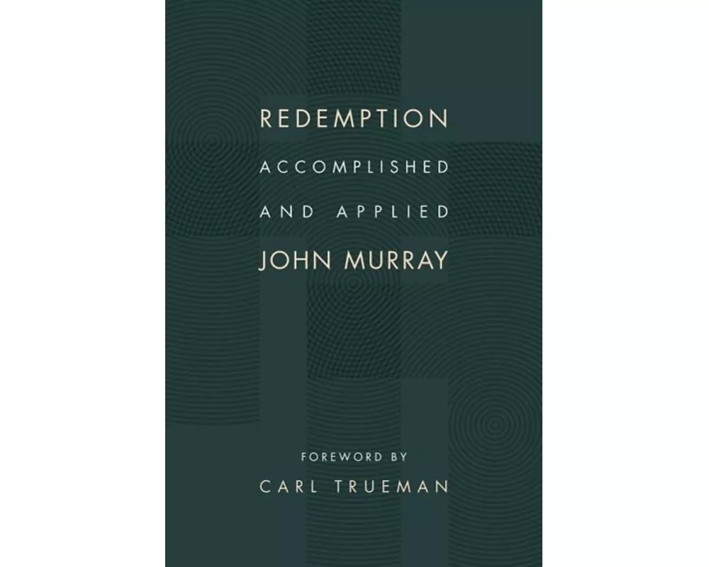 Redemption Accomplished and Applied