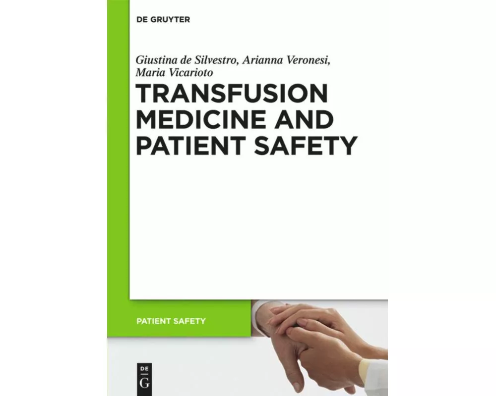 Transfusion Medicine and Patient Safety