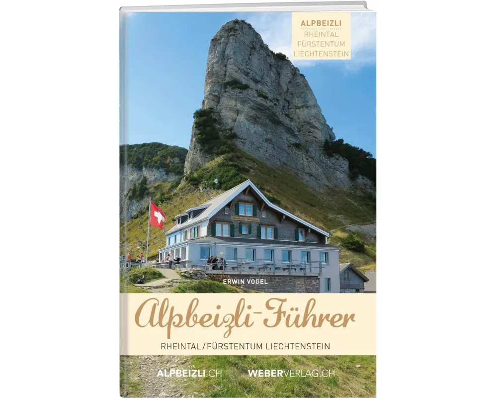 Alpbeizli-Führer Rheintal / Fürstentum Liechtenstein
