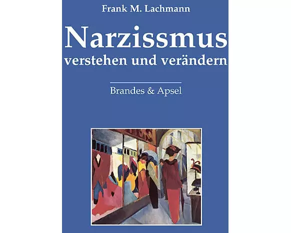 Narzissmus verstehen und verändern
