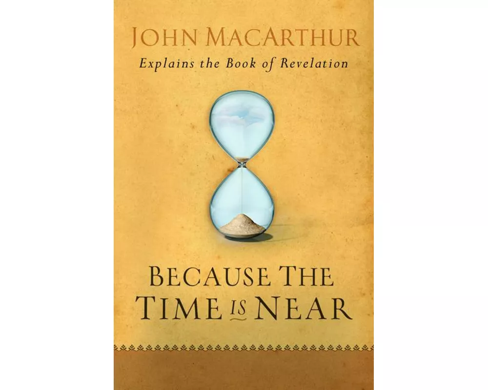 Because the Time Is Near