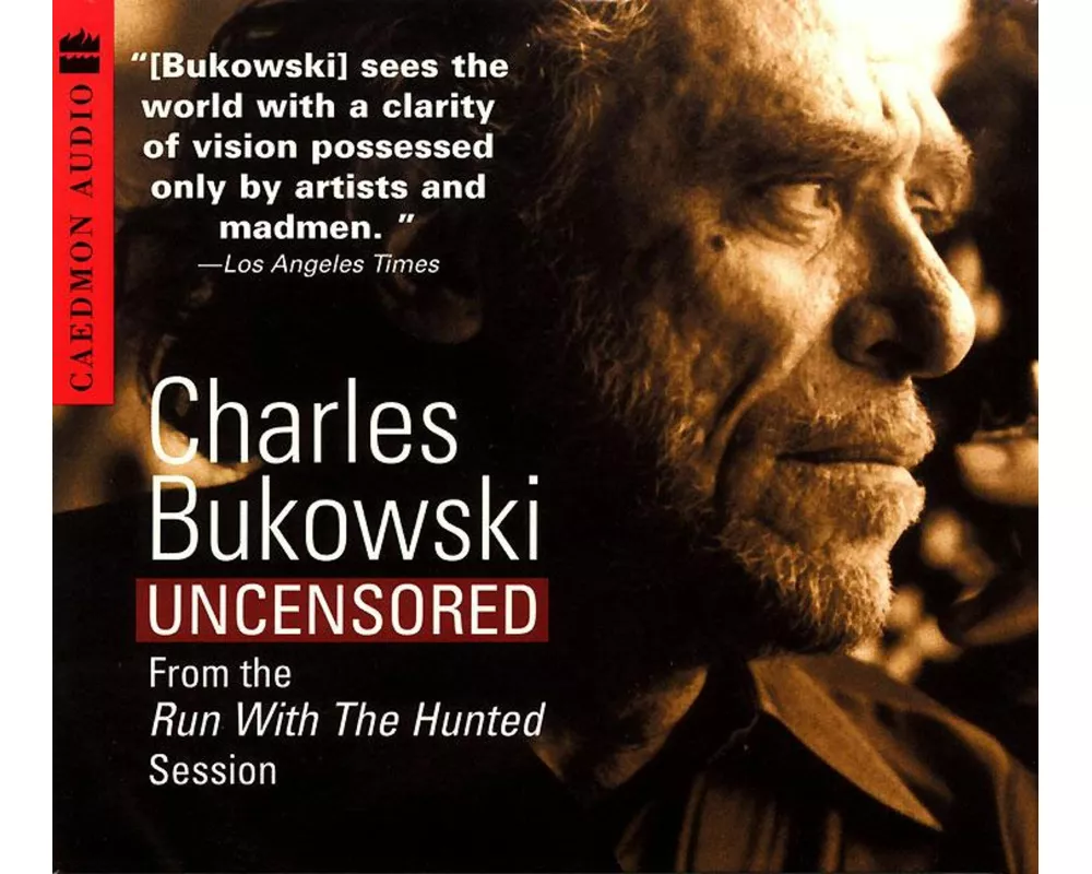 Charles Bukowski Uncensored