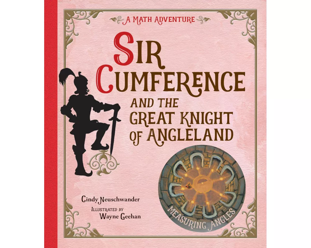 Sir Cumference and the Great Knight of Angleland