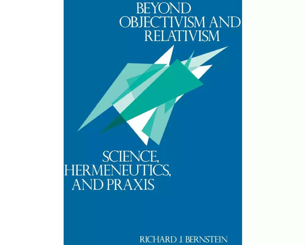 Beyond Objectivism and Relativism
