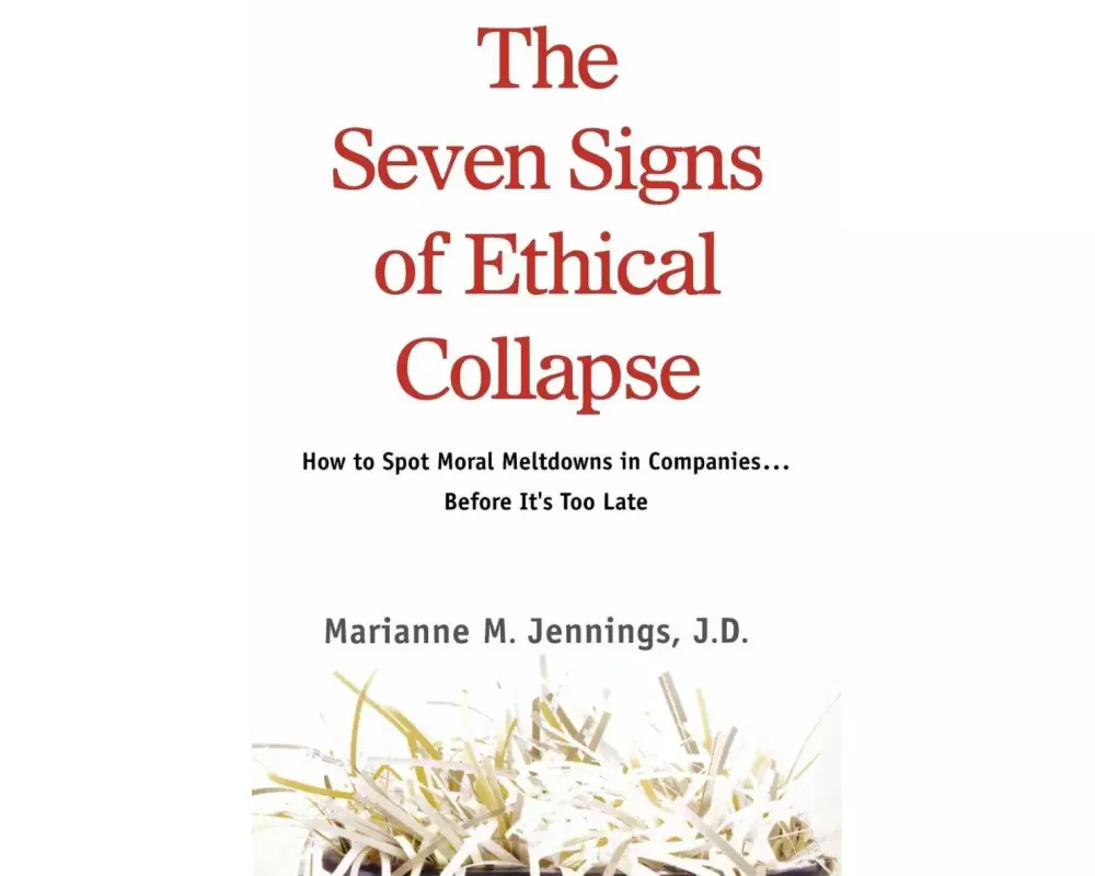 The Seven Signs of Ethical Collapse