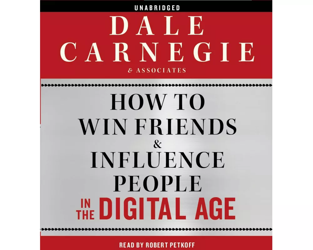 How to Win Friends and Influence People in the Digital Age