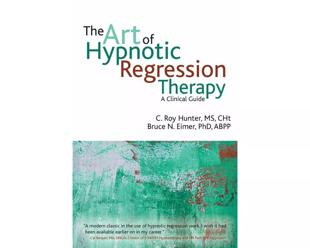 The Art of Hypnotic Regression Therapy